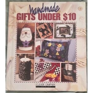 Handmade‎ Gifts Under $10 (Clever Crafter Series) by Leisure Arts